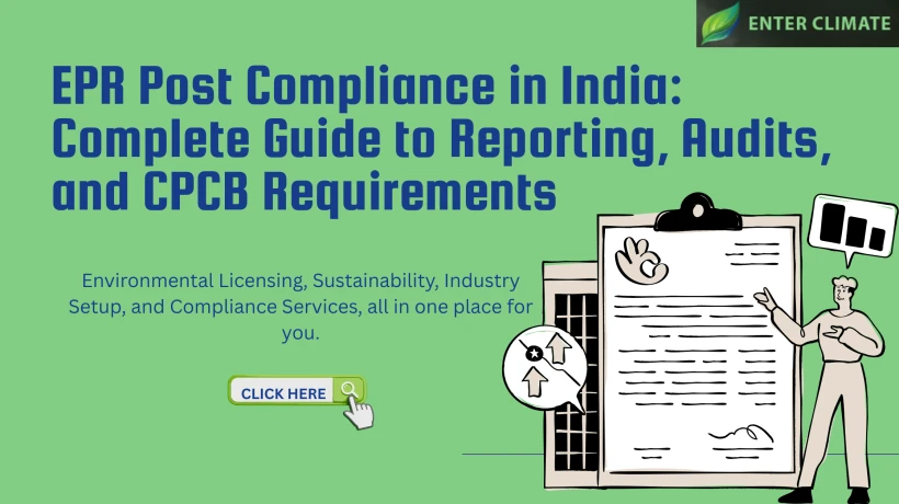 EPR Post Compliance in India: Complete Guide to Reporting, Audits, and ...