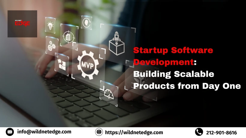 Startup Software Development: Building Scalable Products from Day One