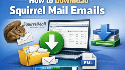 How to Download Squirrel Mail Emails with Attachments?