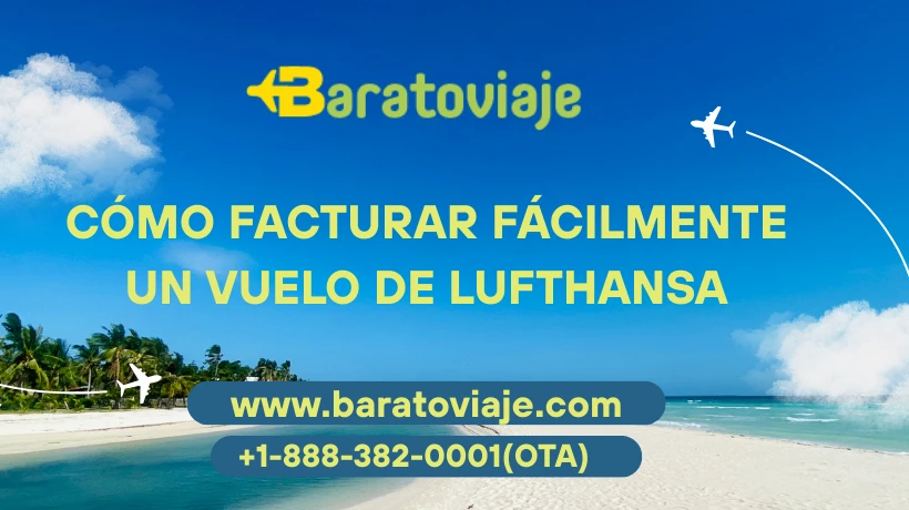 Cómo facturar fácilmente un vuelo de Lufthansa