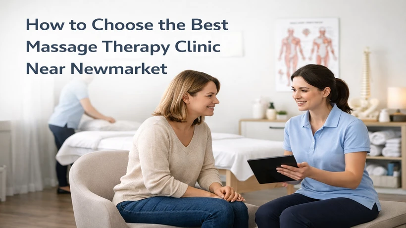 How to Choose the Best Massage Therapy Clinic Near Newmarket