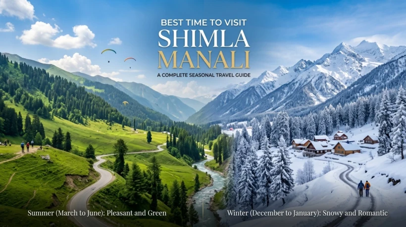 The Ultimate Travel Guide: Determining the Best Time to Visit Shimla Manali