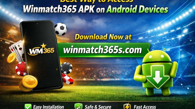 Best Way to Access Winmatch365 APK on Android Devices