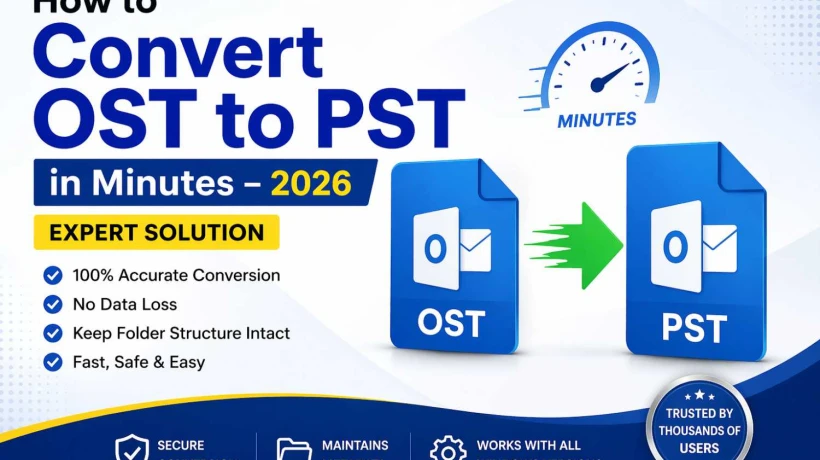 How to Convert OST to PST in Minutes – 2026 Expert Solution