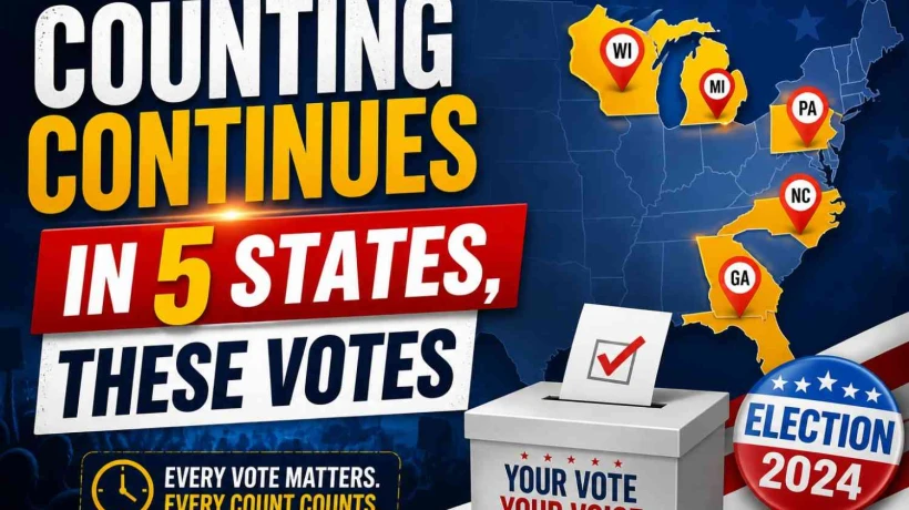 Counting continues in 5 states, these votes are not being counted!