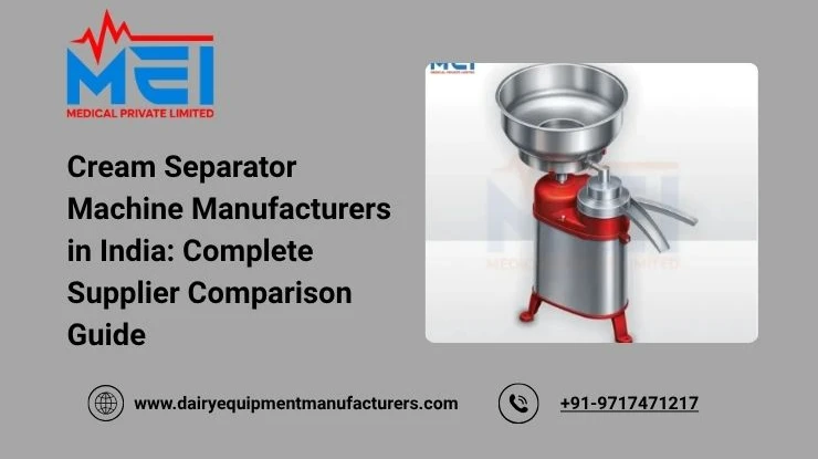 Cream Separator Machine Manufacturers in India: Complete Supplier Comparison Guide