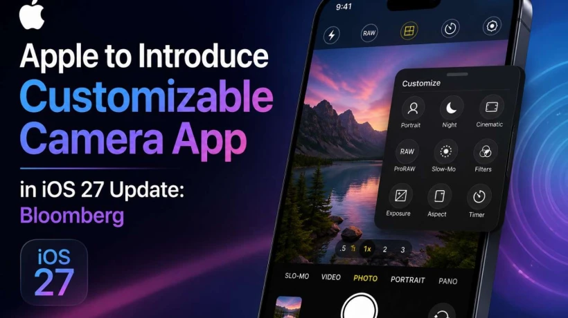 Apple to introduce customizable Camera app in iOS 27 update - Bloomberg