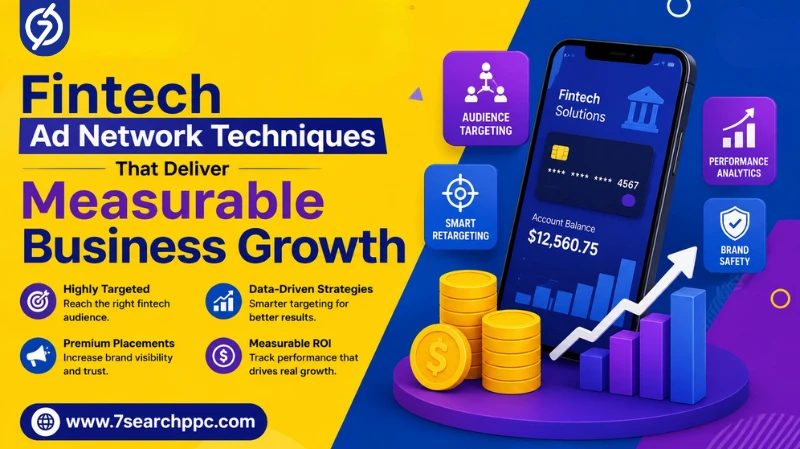 Fintech Ad Network Techniques That Deliver Measurable Business Growth