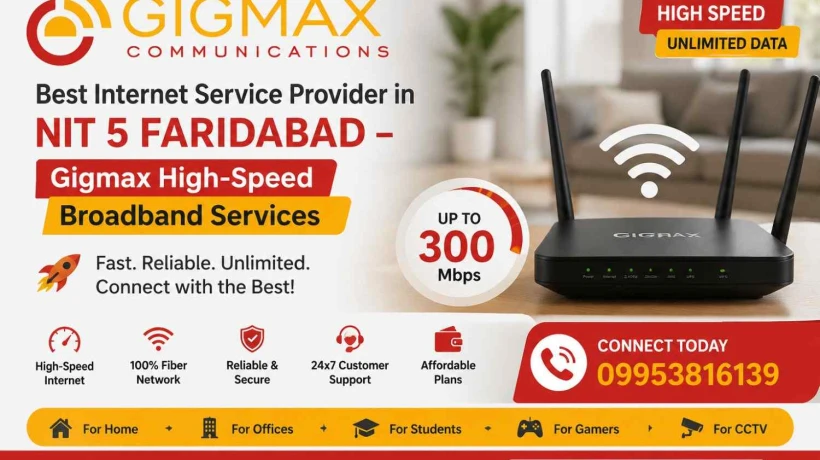 Best Internet Service Provider in NIT 5 Faridabad – Gigmax High-Speed Broadband Services
