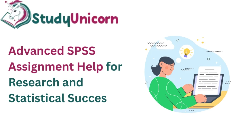 Advanced SPSS Assignment Help for Research and Statistical Success