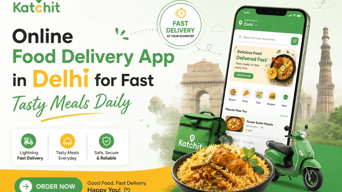 Online Food Delivery App in Delhi for Fast Tasty Meals Daily