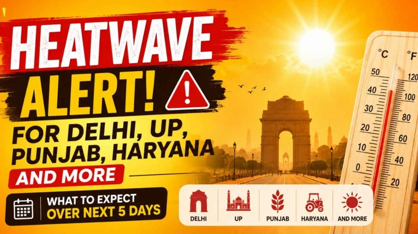 Heatwave Alert for Delhi, UP, Punjab, Haryana and More: What to Expect Over Next 5 Days