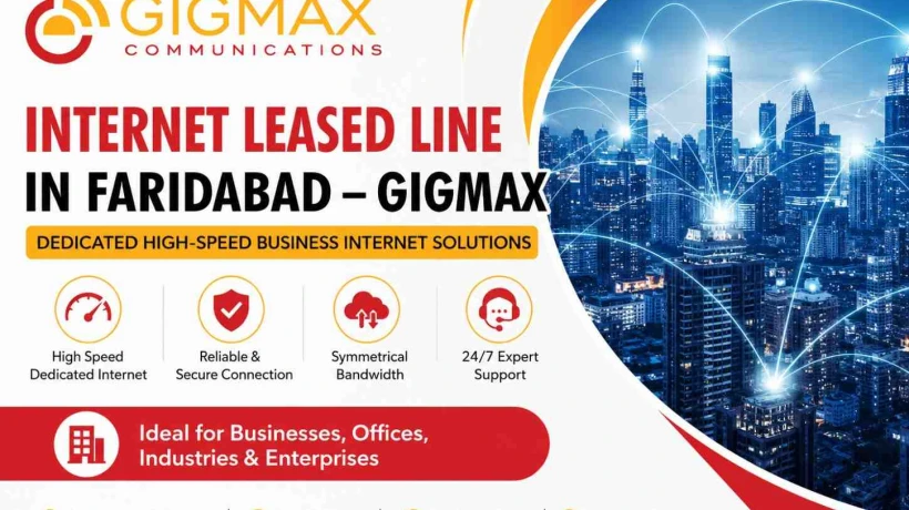 Internet Leased Line in Faridabad – Gigmax Dedicated High-Speed Business Internet Solutions