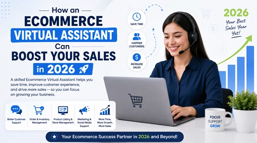 How an Ecommerce Virtual Assistant Can Boost Your Sales in 2026