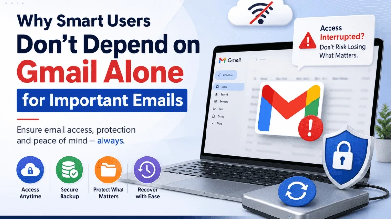 Why Smart Users Don't Depend on Gmail Alone for Important Emails