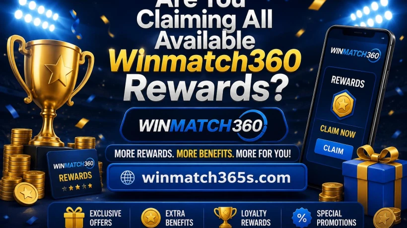Are You Claiming All Available Winmatch360 Rewards?