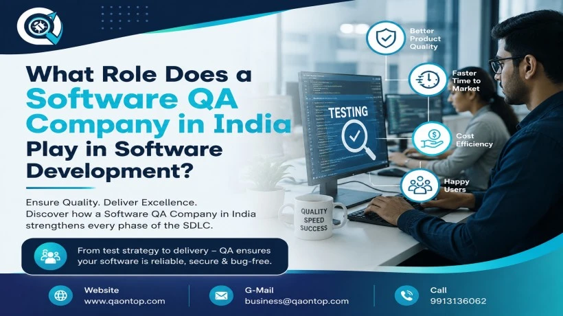 What Role Does a Software QA Company in India Play in Software Development?