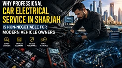 Why Professional Car Electrical Service in Sharjah Is Non-Negotiable for Modern Vehicle Owners