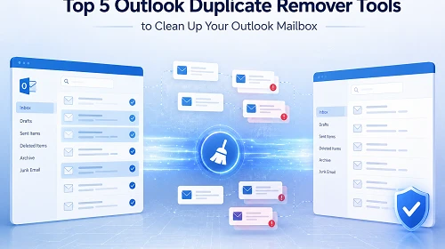 Top 5 Outlook Duplicate Remover Tools to Clean Up Your Outlook Mailbox