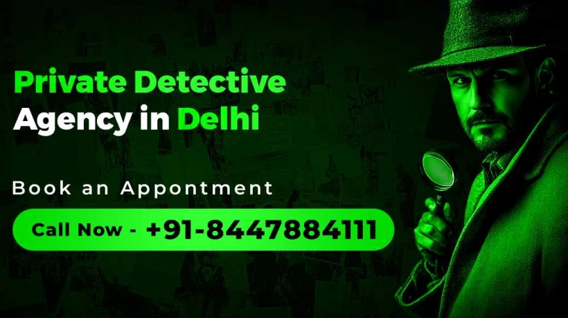 How to Hire a Detective in Delhi? Cost, Services & Expert Tips