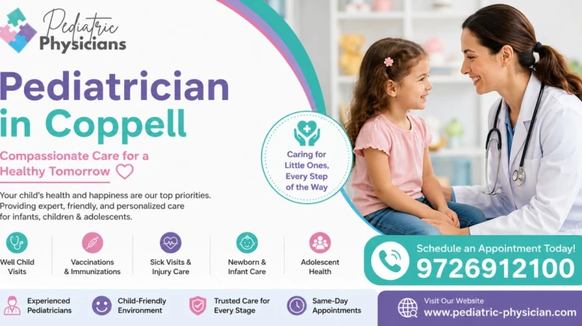 What Makes a Pediatrician in Coppell the Right Choice for Families
