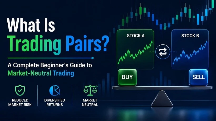 What Is Trading Pairs? A Complete Beginner's Guide to Market-Neutral Trading