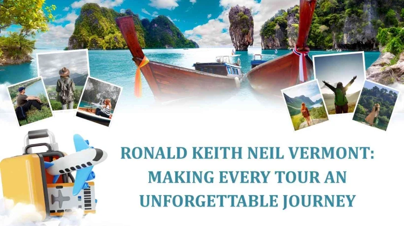 Ronald Keith Neil Vermont: Making Every Tour an Unforgettable Journey
