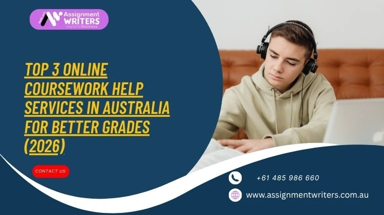 Top 3 Online Coursework Help Services in Australia for Better Grades (2026)