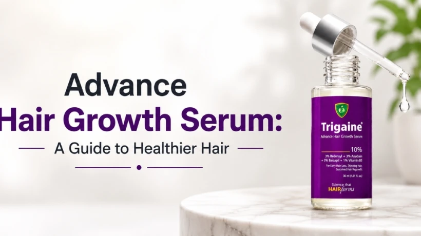 Advance Hair Growth Serum: A Guide to Healthier Hair