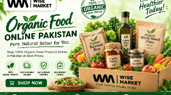 Best Organic Food Online Pakistan: A Complete Buying Guide