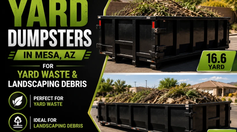 16.6 and 23 Yard Dumpsters in Mesa AZ for Yard Waste and Landscaping Debris