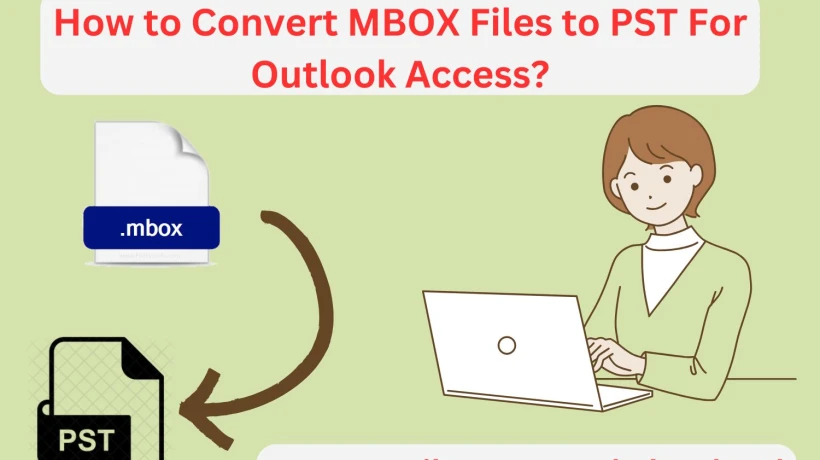 How to Convert MBOX Files to PST in Outlook?