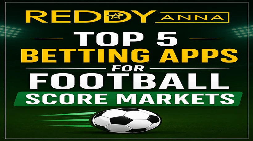 Top 5 Betting Apps for Football Score Markets