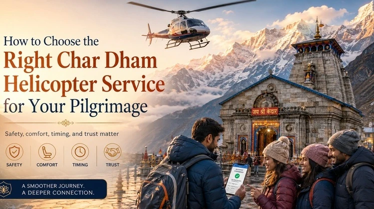 How to Choose the Right Char Dham Helicopter Service for Your Pilgrimage