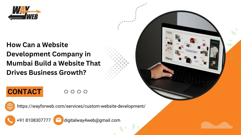 How Can a Website Development Company in Mumbai Build a Website That Drives Business Growth?