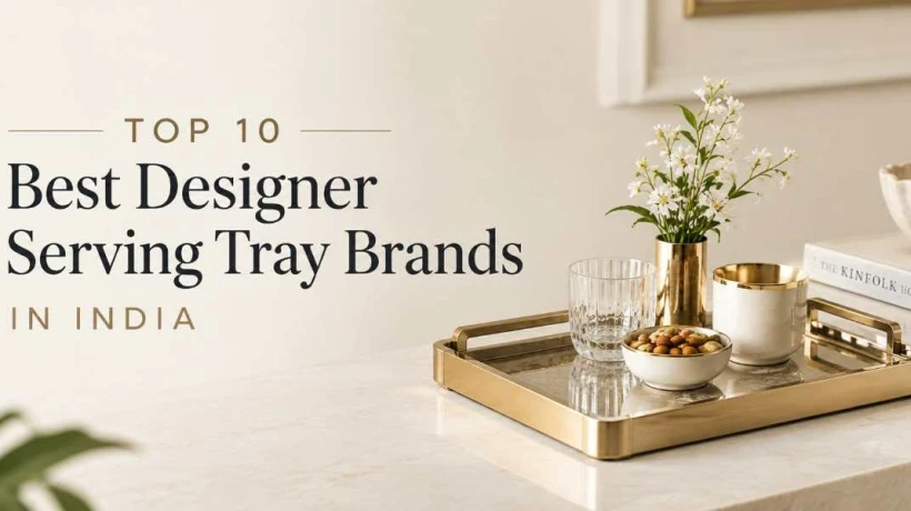 Top 10 Best Designer Serving Tray Brands in India