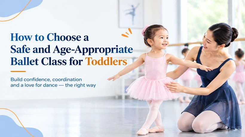 How to Choose a Safe and Age-Appropriate Ballet Class for Toddlers