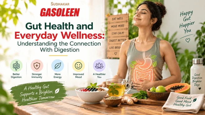 Gut Health and Everyday Wellness: Understanding the Connection With Digestion