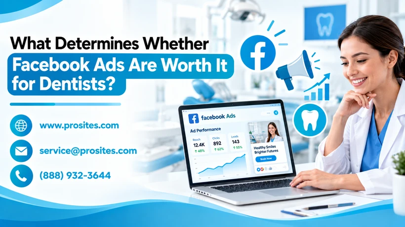 What Determines Whether Facebook Ads Are Worth It for Dentists?