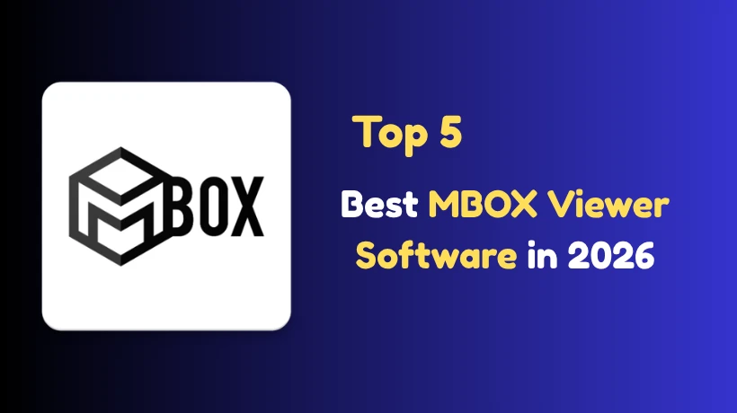 What Is the Best Free MBOX Viewer? Top 5 Tools Compared in 2026