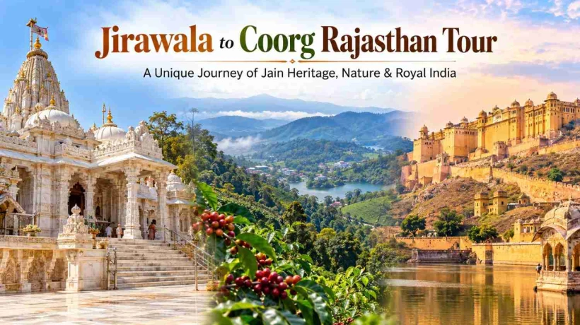 Jirawala to Coorg Rajasthan Tour: A Unique Journey of Jain Heritage, Nature & Royal India