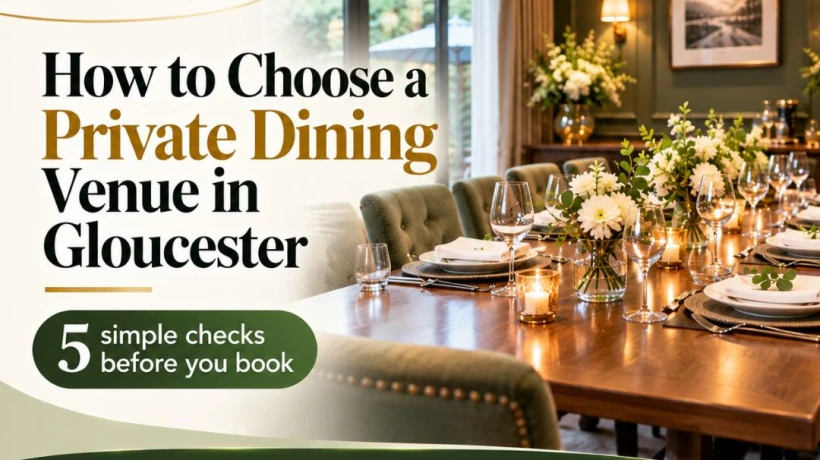 How to Choose a Private Dining Venue in Gloucester for Your Next Celebration | Oakwood Hotel