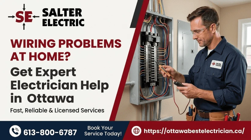 Wiring Problems at Home? Get Expert Electrician Help in Ottawa